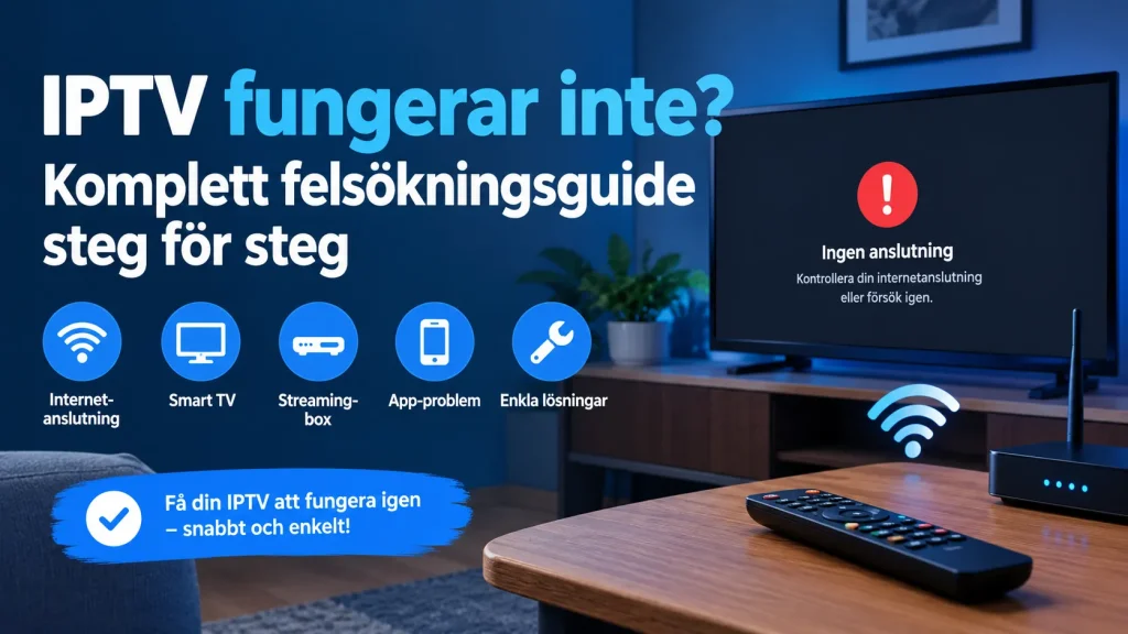 IPTV fungerar inte Komplett felsökningsguide steg för steg
